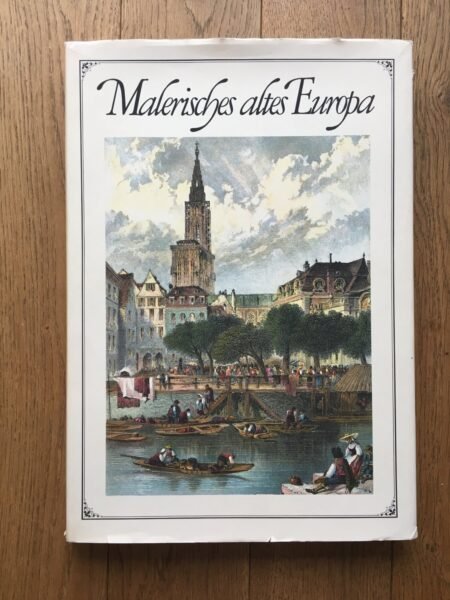 Malerisches altes Europa Edité par Rolf Müller and Egon Schramm, Hamburg, Germany